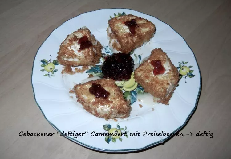 Gebackener "deftiger" Camembert mit Preiselbeeren