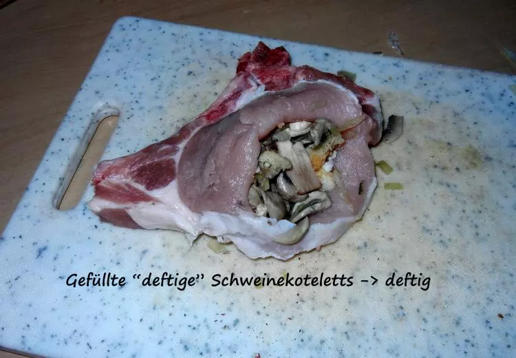"deftig" gefüllte Schweinekoteletts